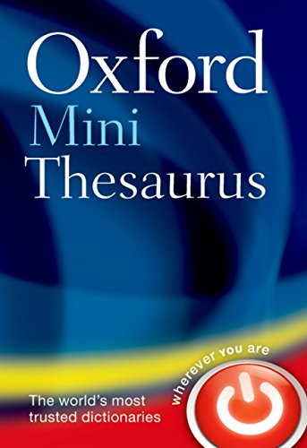 Oxford Mini Dictionary and Thesaurus Flexibound – 23 November 2011 Oxford Mini Dictionary and Thesaurus Flexibound – 23 November 2011