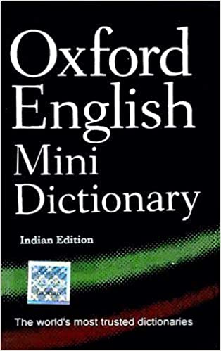 Oxford English Mini Dictionary - Indian Edition Oxford English Mini Dictionary - Indian Edition