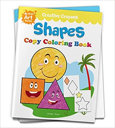 Colouring Book of Shapes: Creative Crayons Series - Crayon Copy Colour Books Colouring Book of Shapes: Creative Crayons Series - Crayon Copy Colour Books